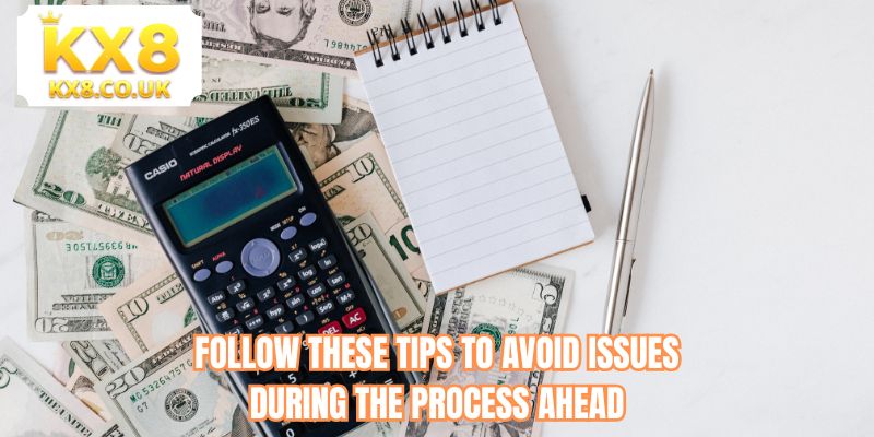 Follow these tips to avoid issues during the process ahead