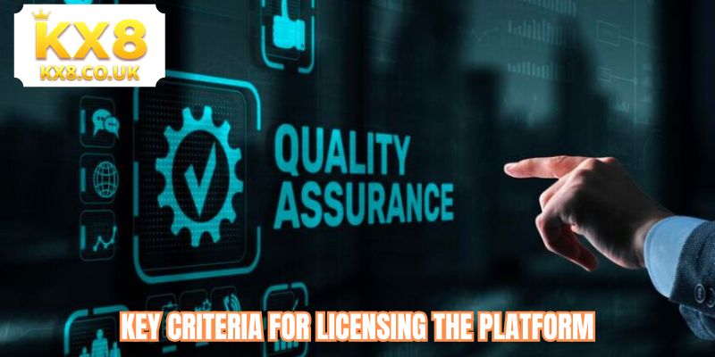 Key criteria for licensing the platform