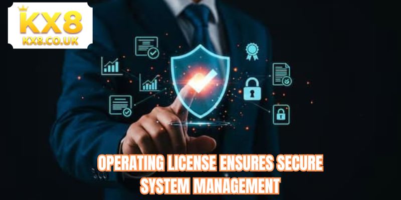 Operating license ensures secure system management
