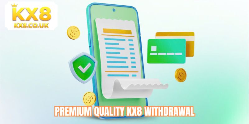 Premium quality KX8 withdrawal