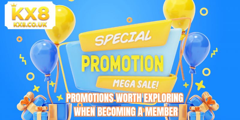Promotions worth exploring when becoming a member