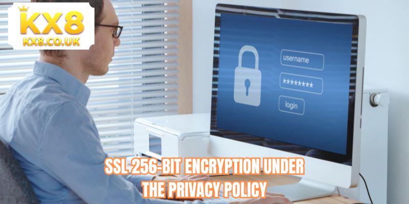 SSL 256-bit encryption under the privacy policy